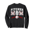 Baseball Pitcher Mom Baseball Sweatshirt - Casual Everyday Wear Unisex - T-Shirt, Sweatshirt, Hoodie
