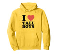 I Love Tall Funny Y2K Aesthetic Hoodie - Unique Graphic for Adults - T-Shirt, Sweatshirt, Hoodie