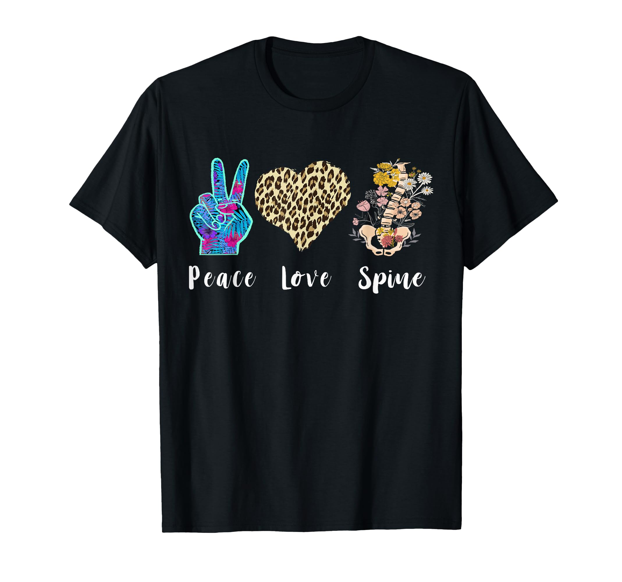 Love Peace Spine Chiropractic Assistant T-Shirt - Graphic Print Men Women - T-Shirt, Sweatshirt, Hoodie