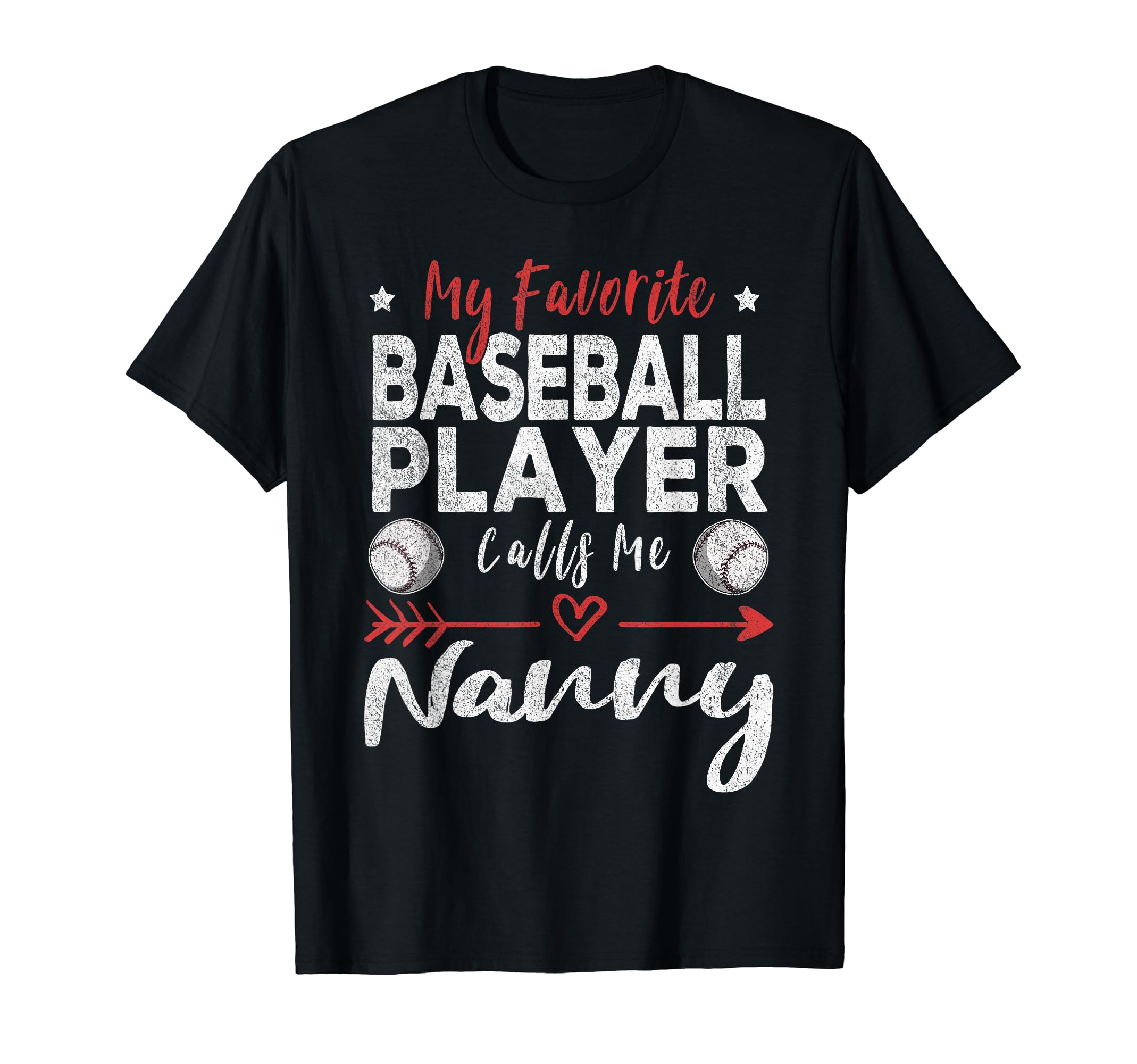 My Favorite Baseball Player Calls Me Nanny T-Shirt - Trendy Graphic Unisex - T-Shirt, Sweatshirt, Hoodie