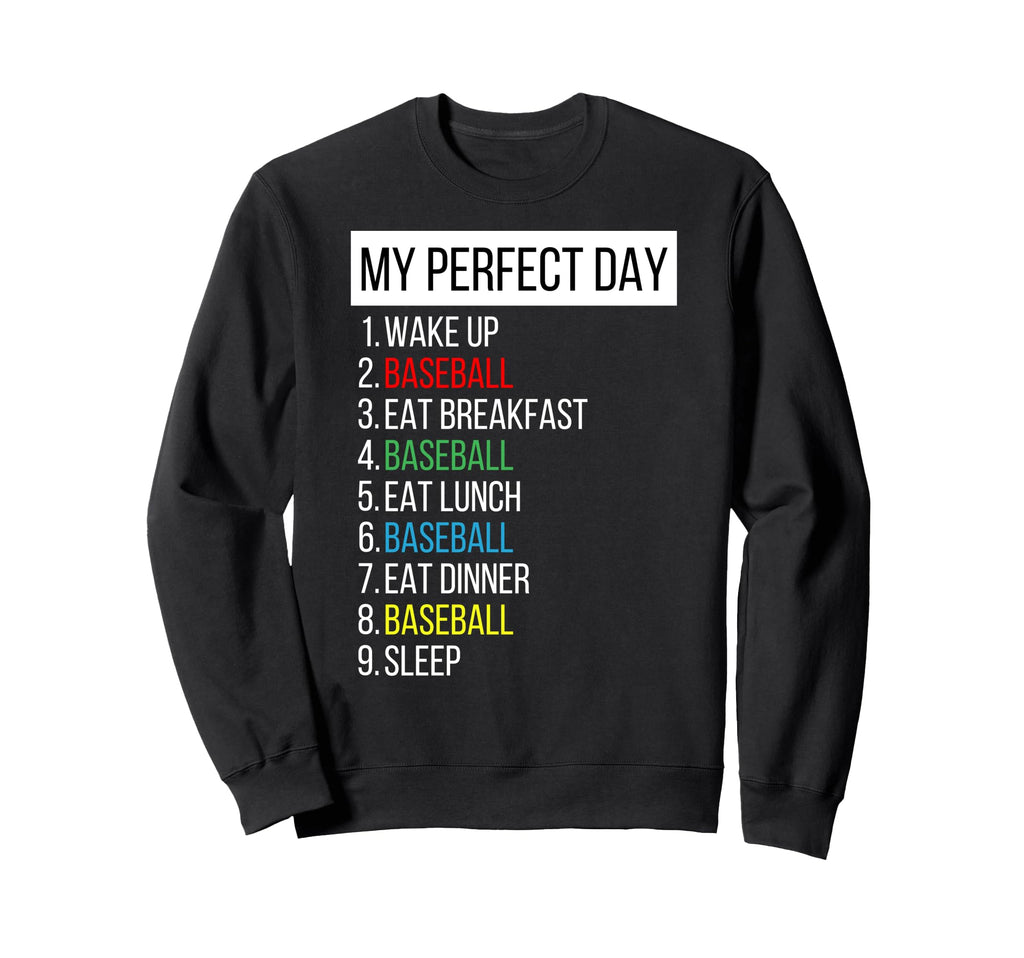 My Day Baseball Sweatshirt - Unique Graphic Unisex - T-Shirt, Sweatshirt, Hoodie