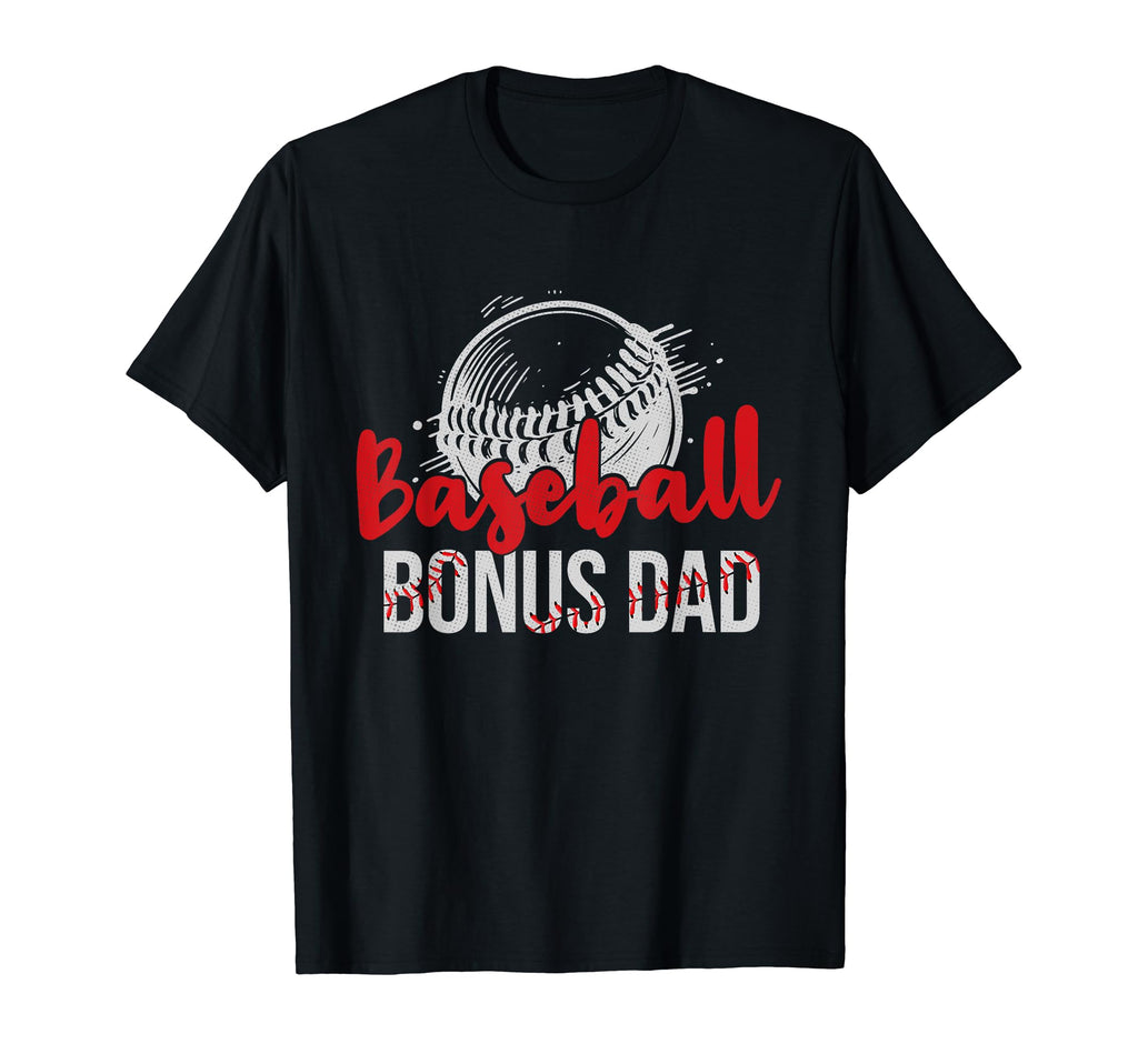 Baseball Bonus Dad Fathers Day Dad T-Shirt - Novelty Apparel for Adults - T-Shirt, Sweatshirt, Hoodie