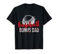 Baseball Bonus Dad Fathers Day Dad T-Shirt - Novelty Apparel for Adults - T-Shirt, Sweatshirt, Hoodie