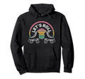 Lets Roll Funny Roller Skate Hoodie - Trendy Graphic for Adults - T-Shirt, Sweatshirt, Hoodie