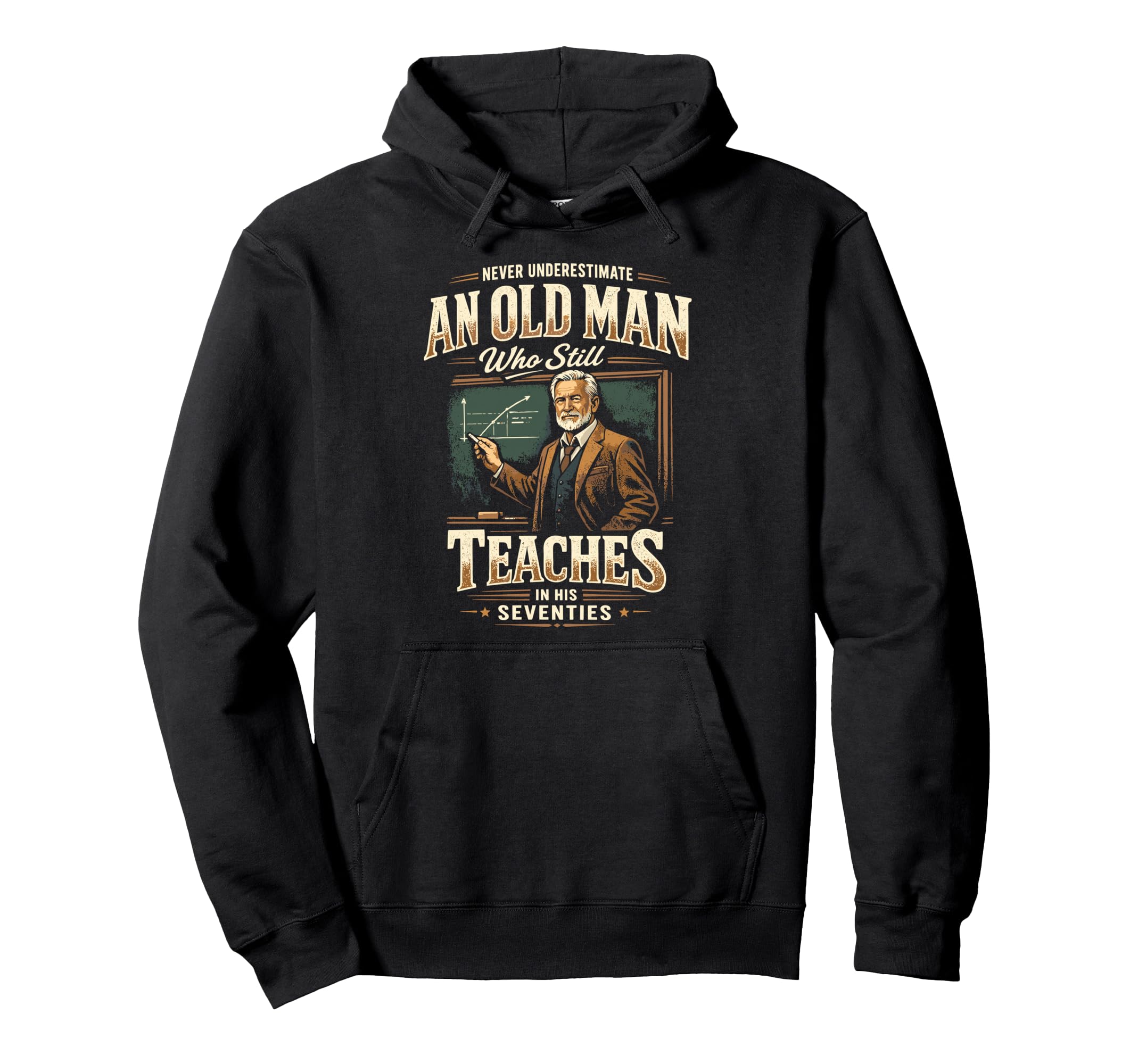 Never Underestimate Old Teaches His Hoodie - Minimalist Print for Adults - T-Shirt, Sweatshirt, Hoodie