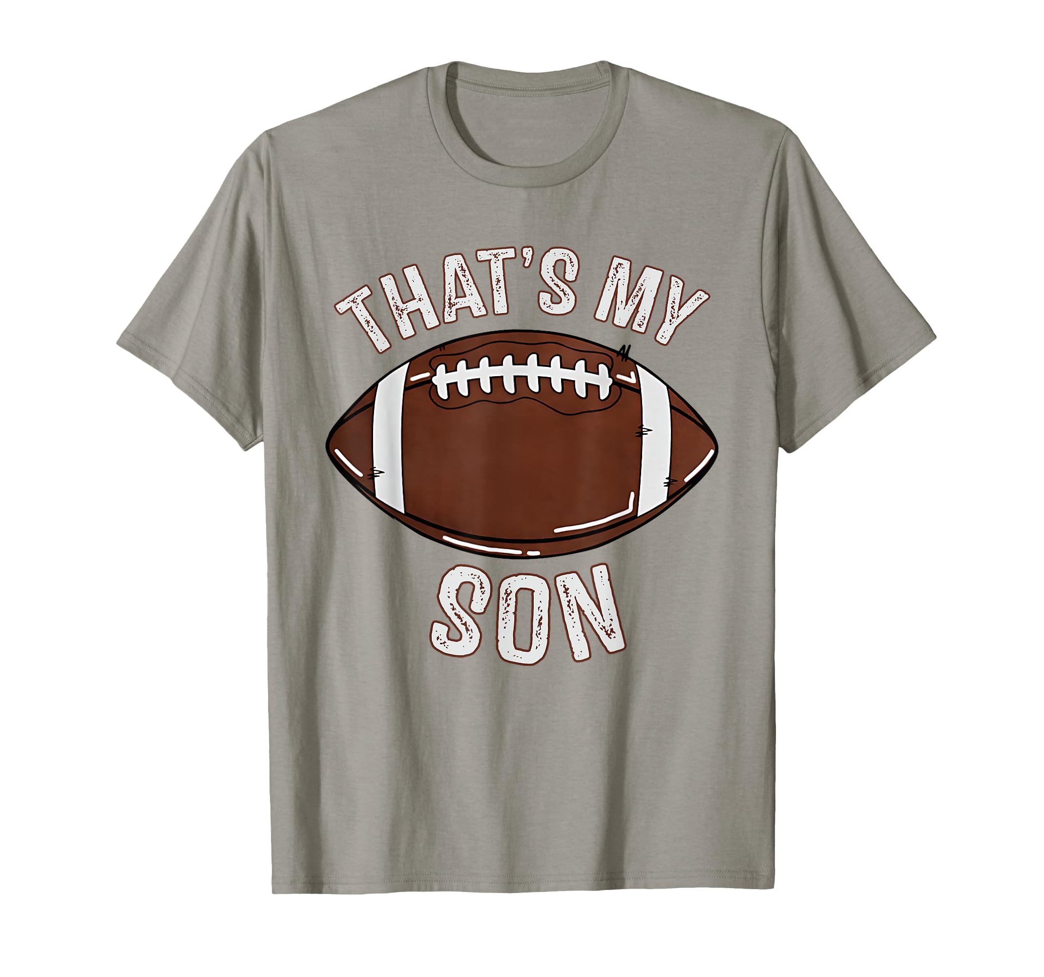 Thats My Son Football Mom Dad Family T-Shirt - Minimalist Print Men Women - T-Shirt, Sweatshirt, Hoodie
