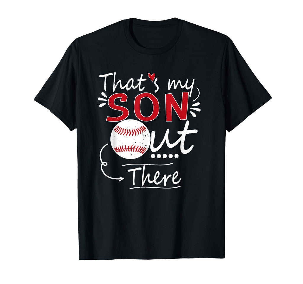 Thats My Son Out There Baseball Mom T-Shirt - Minimalist Print for Adults - T-Shirt, Sweatshirt, Hoodie