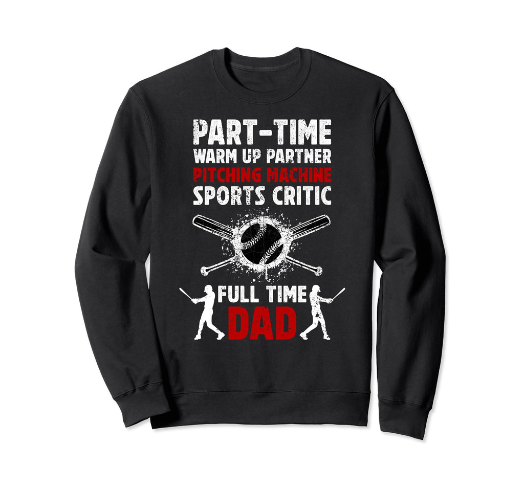 Baseball Dad Definition Dad Sweatshirt - Fun Novelty Design Men Women - T-Shirt, Sweatshirt, Hoodie