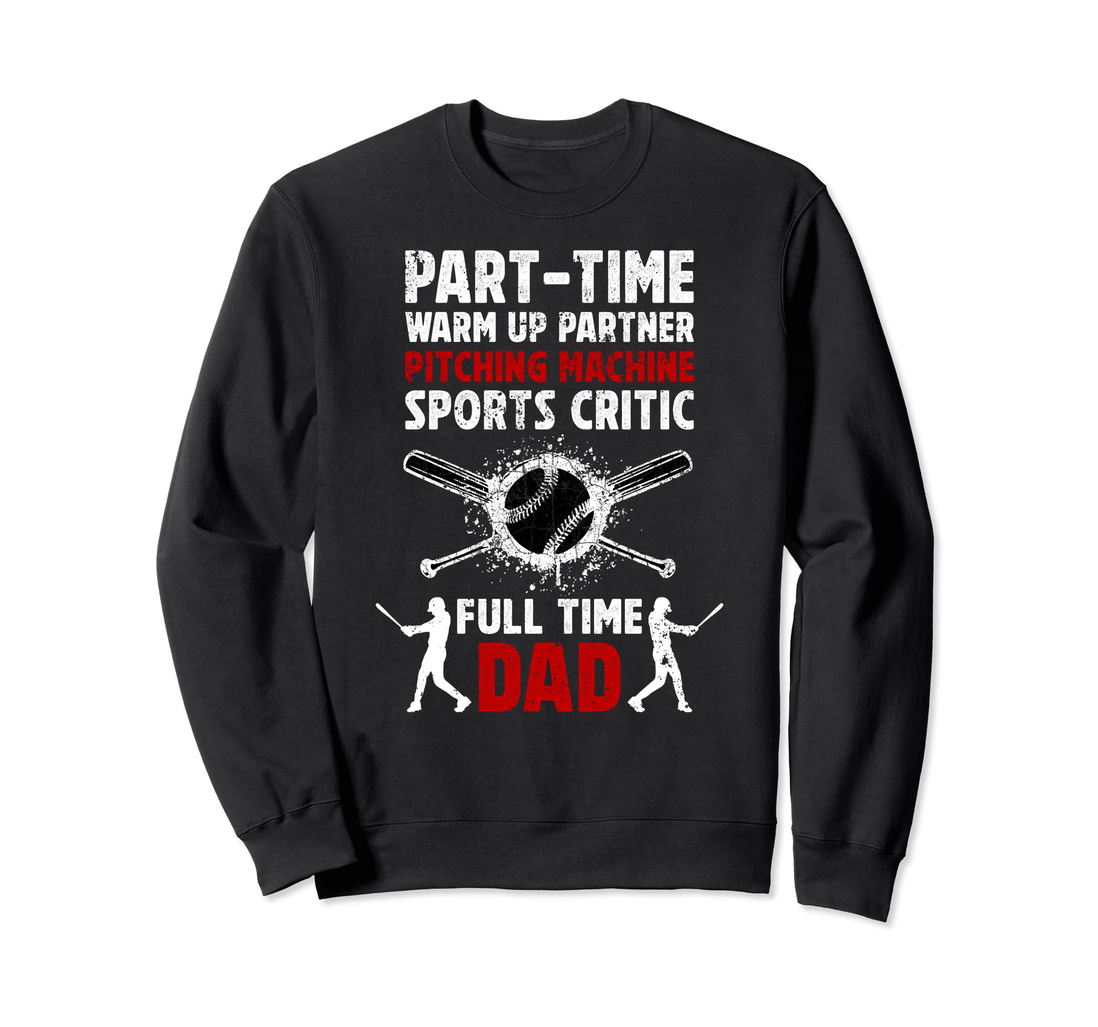 Baseball Dad Definition Dad Sweatshirt - Fun Novelty Design Men Women - T-Shirt, Sweatshirt, Hoodie