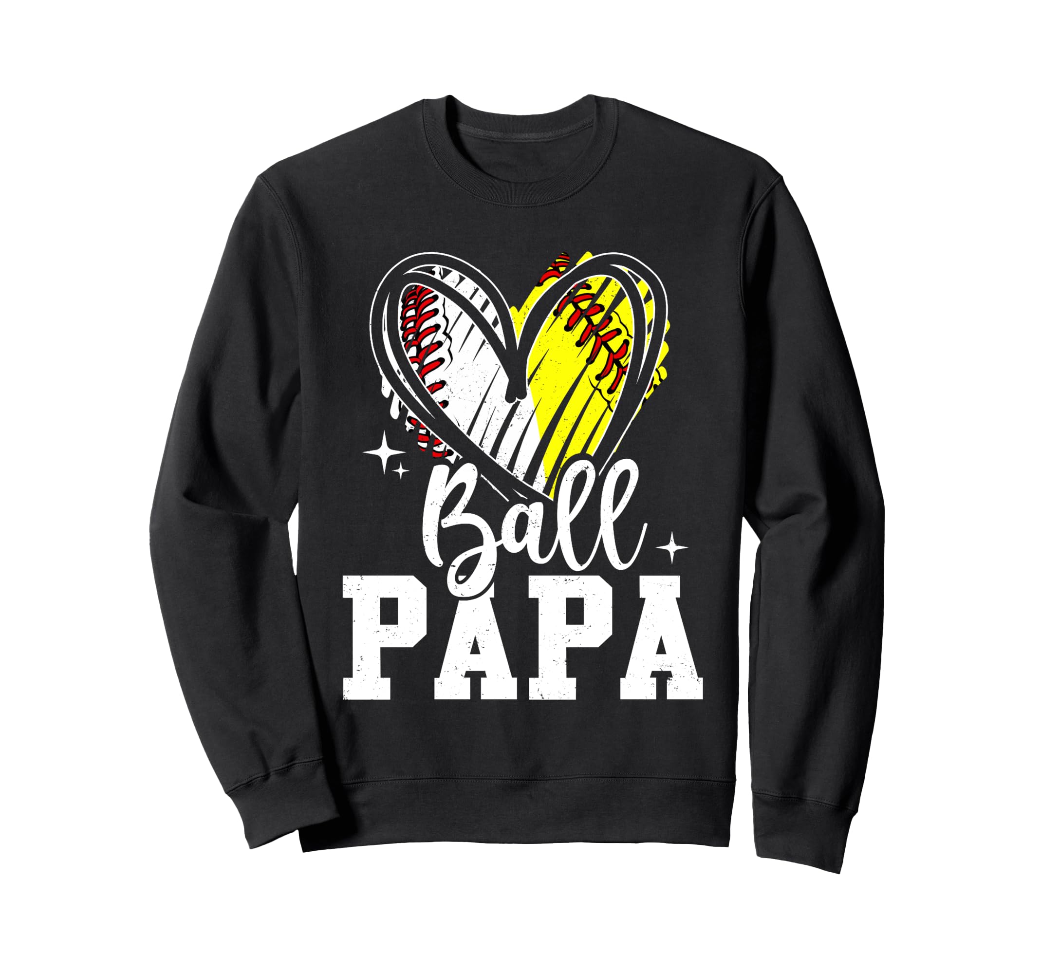 Ball Papa Softball Baseball Sweatshirt - Casual Everyday Wear Men Women - T-Shirt, Sweatshirt, Hoodie