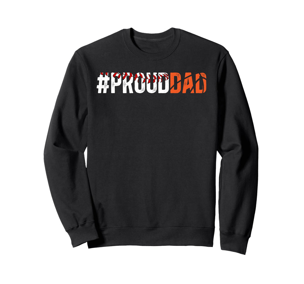 Proud Dad Baseball Basketball Dad Sweatshirt - Unique Graphic for Adults - T-Shirt, Sweatshirt, Hoodie