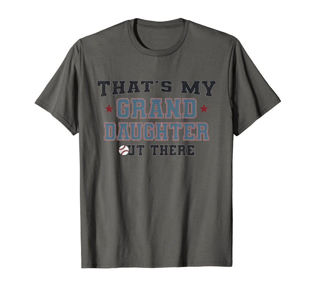 Thats My Granddaughter Out There Funny T-Shirt - Novelty Apparel Unisex - T-Shirt, Sweatshirt, Hoodie