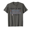 Thats My Granddaughter Out There Funny T-Shirt - Novelty Apparel Unisex - T-Shirt, Sweatshirt, Hoodie