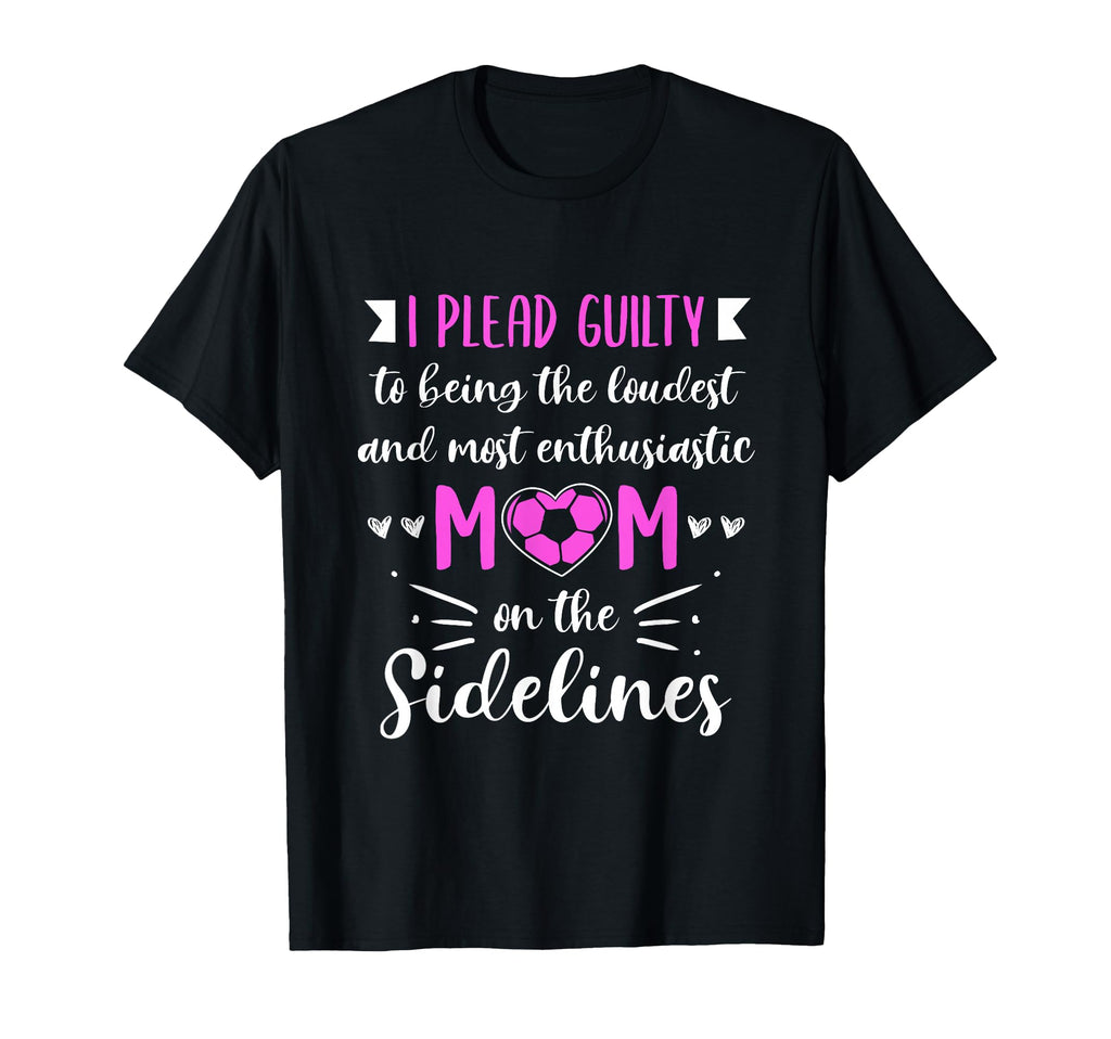 Soccer Mom Gifts Soccer Fan T-Shirt - Casual Everyday Wear for Adults - T-Shirt, Sweatshirt, Hoodie