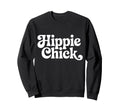 Hippie Chick Groovy Typography Boho Sweatshirt - Trendy Graphic for Adults - T-Shirt, Sweatshirt, Hoodie