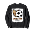 Bleached Soccer Game Day Vibes Soccer Sweatshirt - Graphic Print Unisex - T-Shirt, Sweatshirt, Hoodie