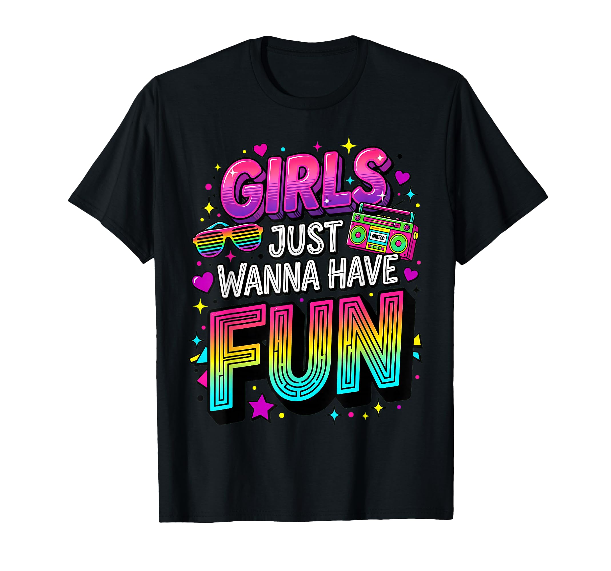 80S Typography Gradient Just Wanna Have T-Shirt - Graphic Print Men Women - T-Shirt, Sweatshirt, Hoodie