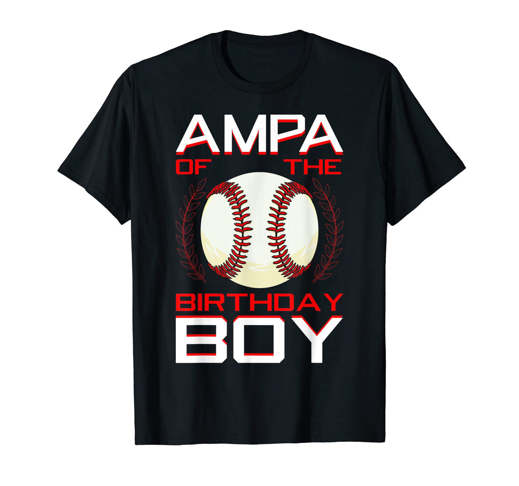 Ampa Birthday Baseball Theme Bday Party T-Shirt - Unique Graphic Men Women - T-Shirt, Sweatshirt, Hoodie