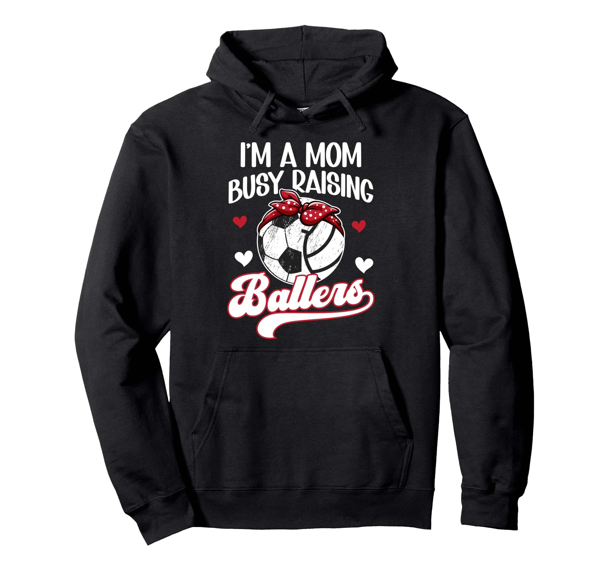 Im Mom Busy Raising Ballers Soccer Hoodie - Minimalist Print Unisex - T-Shirt, Sweatshirt, Hoodie