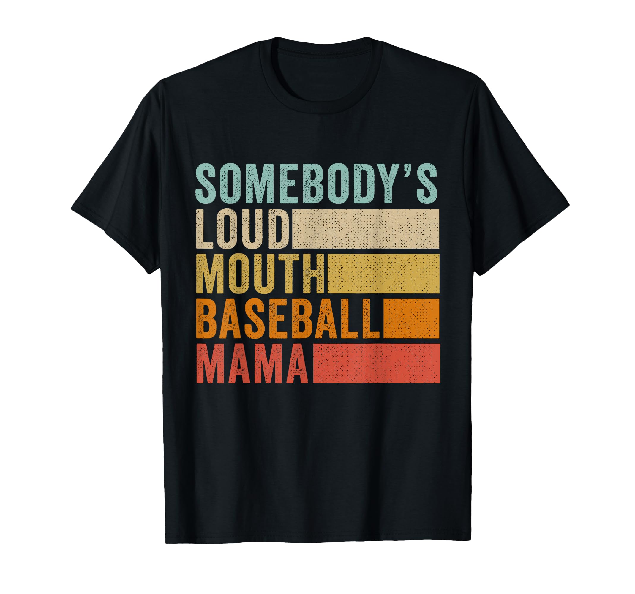 Somebodys Loudmouth Baseball Mama Mom T-Shirt - Unique Graphic Unisex - T-Shirt, Sweatshirt, Hoodie