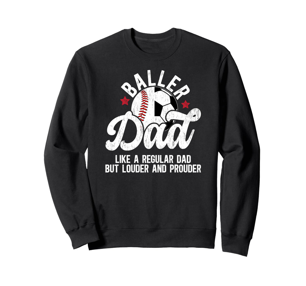 Baller Dad Definition Soccer Sweatshirt - Unique Graphic for Adults - T-Shirt, Sweatshirt, Hoodie