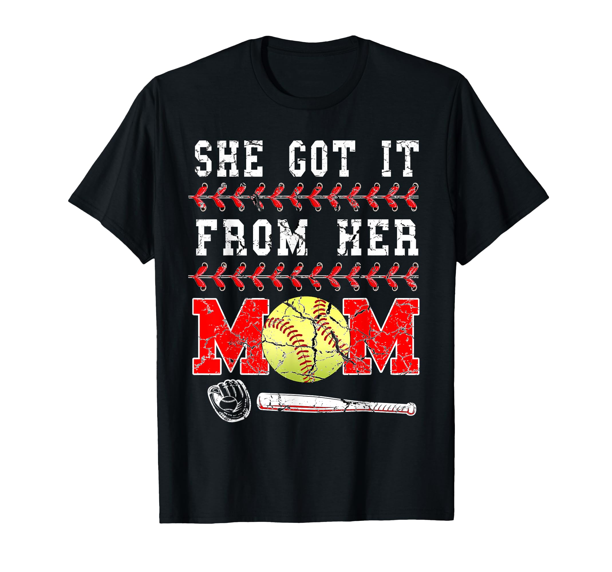 She Got It From Her Mom Funny T-Shirt - Casual Everyday Wear Men Women - T-Shirt, Sweatshirt, Hoodie