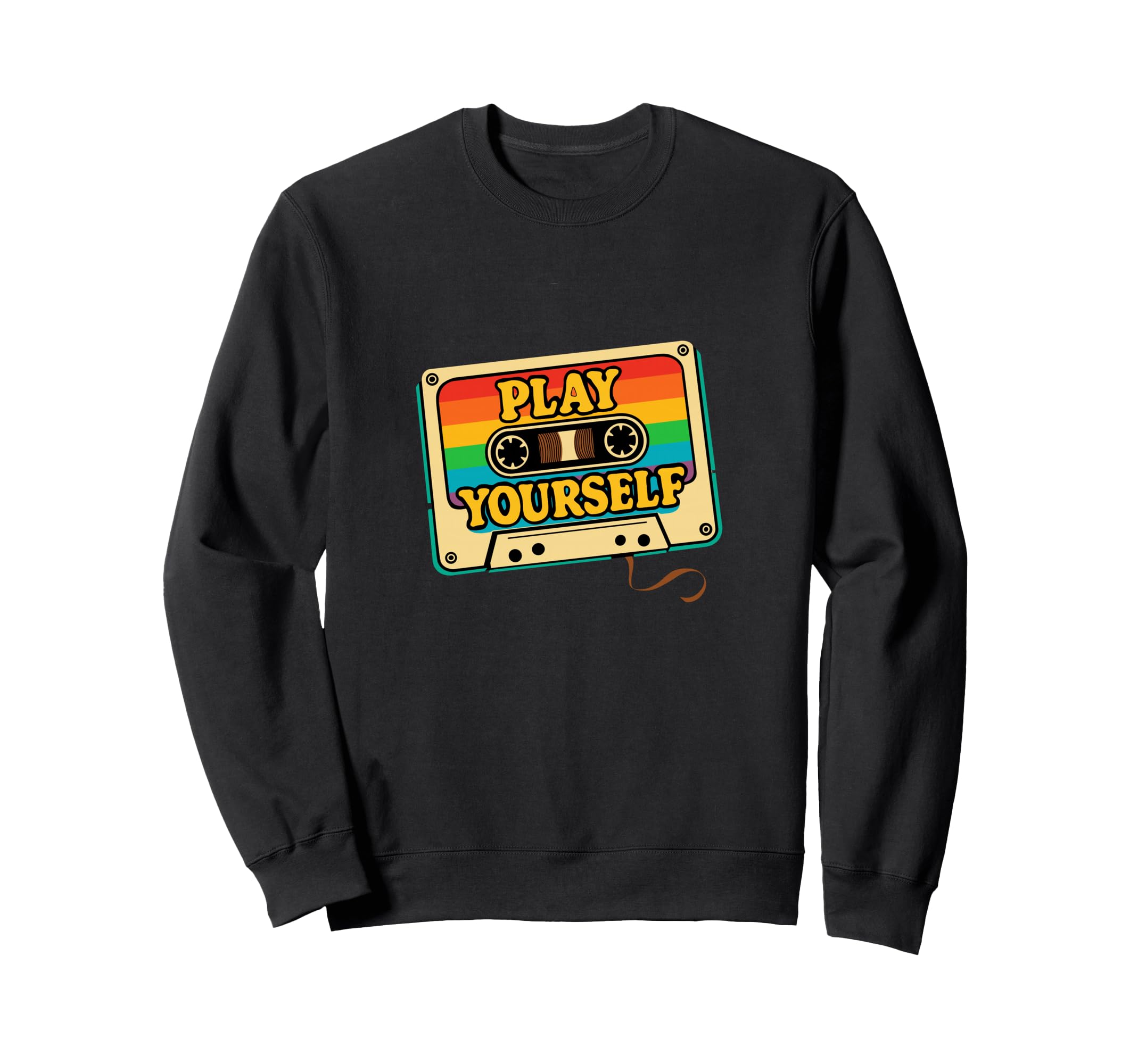 Play Yourself Cassette Tape Pride Sweatshirt - Graphic Print Unisex - T-Shirt, Sweatshirt, Hoodie