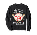 My Heart Is That Field Baseball Sweatshirt - Custom Art Print Men Women - T-Shirt, Sweatshirt, Hoodie