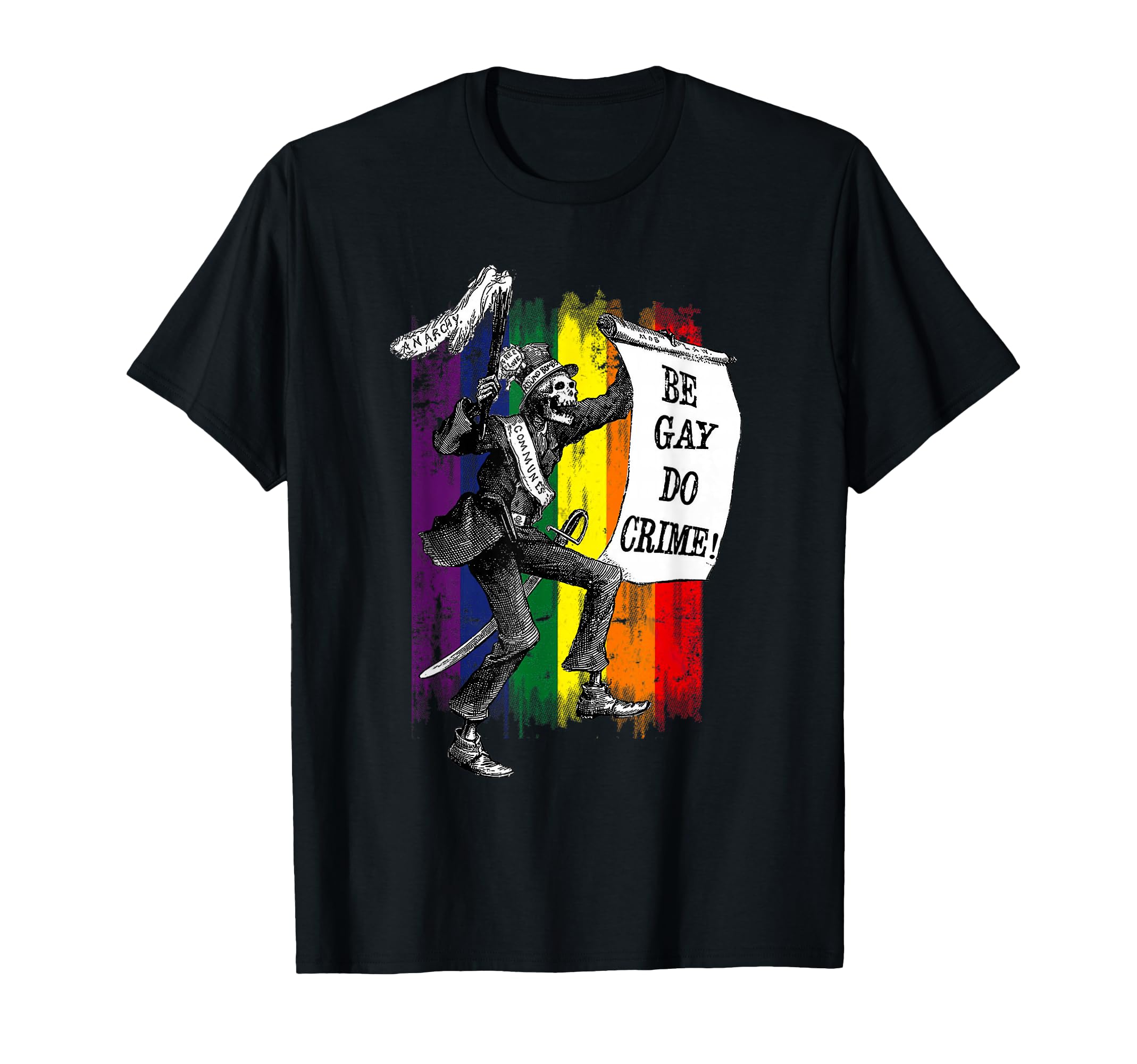Be Gay Do Crime Rainbow Flag Lgbtq Meme T-Shirt - Fun Novelty Design Unisex - T-Shirt, Sweatshirt, Hoodie