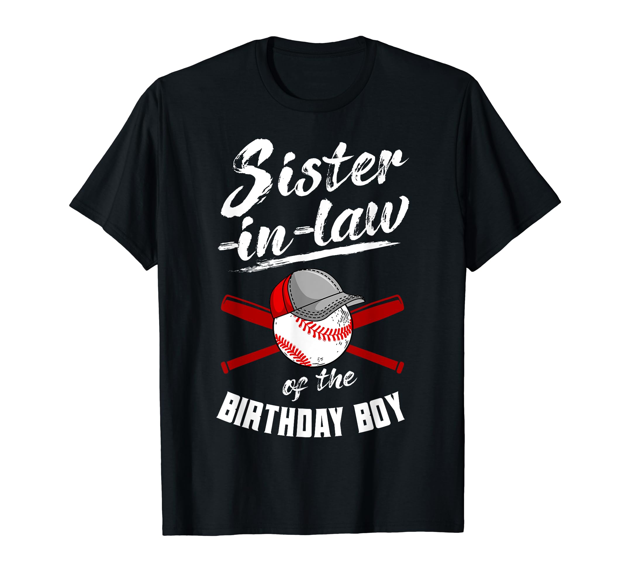 Sister Law Birthday Baseball Bday T-Shirt - Fun Novelty Design Men Women - T-Shirt, Sweatshirt, Hoodie