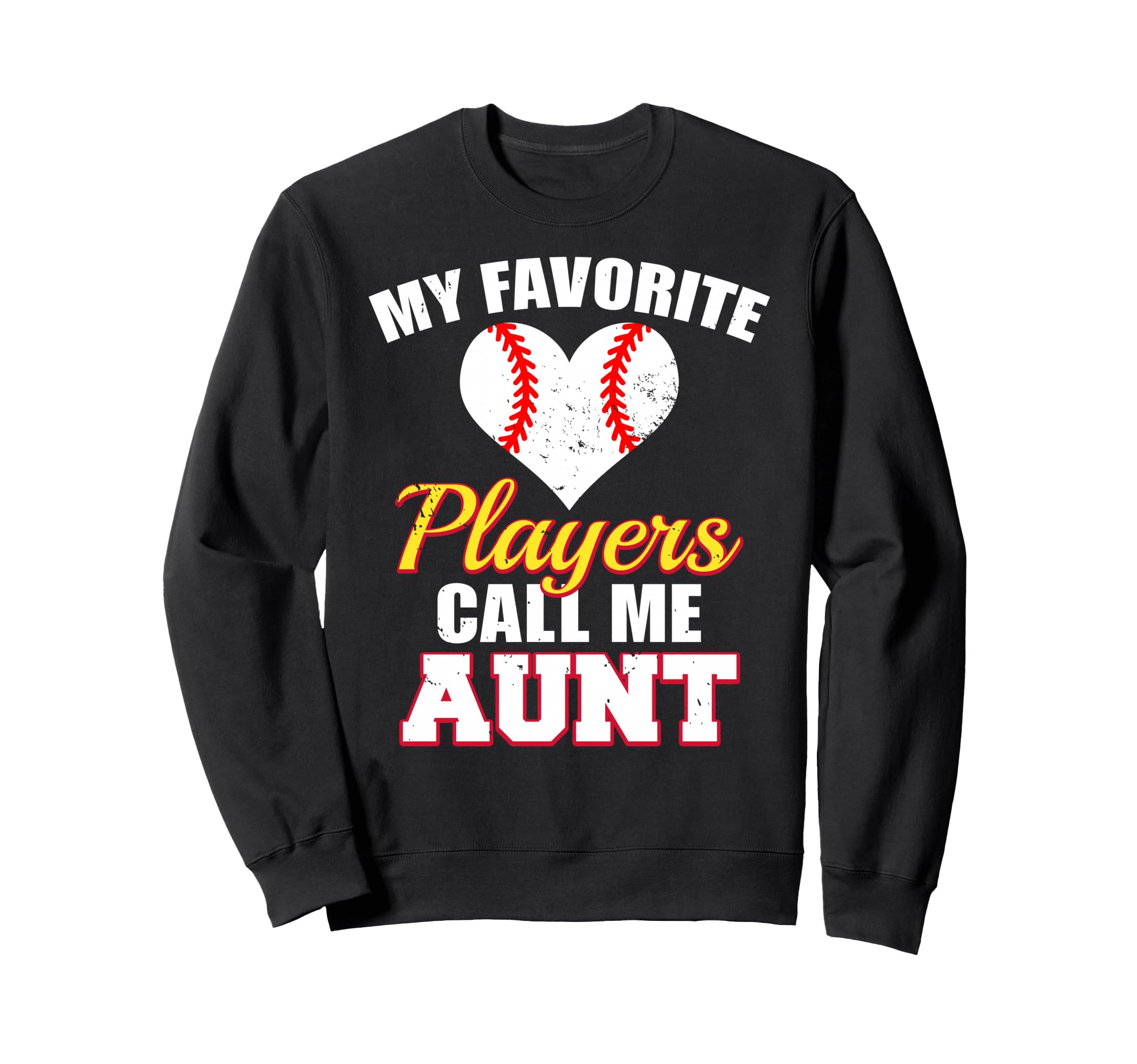 My Favorite Players Call Me Aunt Sweatshirt - Trendy Graphic Men Women - T-Shirt, Sweatshirt, Hoodie