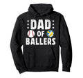 Dad Ballers Baseball Volleyball Dad Hoodie - Fun Novelty Design Unisex - T-Shirt, Sweatshirt, Hoodie