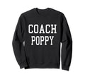 Coach Poppy Custom Football Soccer Sweatshirt - Trendy Graphic Men Women - T-Shirt, Sweatshirt, Hoodie