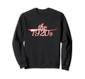 1920S Roaring Twenties History Sweatshirt - Fun Novelty Design for Adults - T-Shirt, Sweatshirt, Hoodie