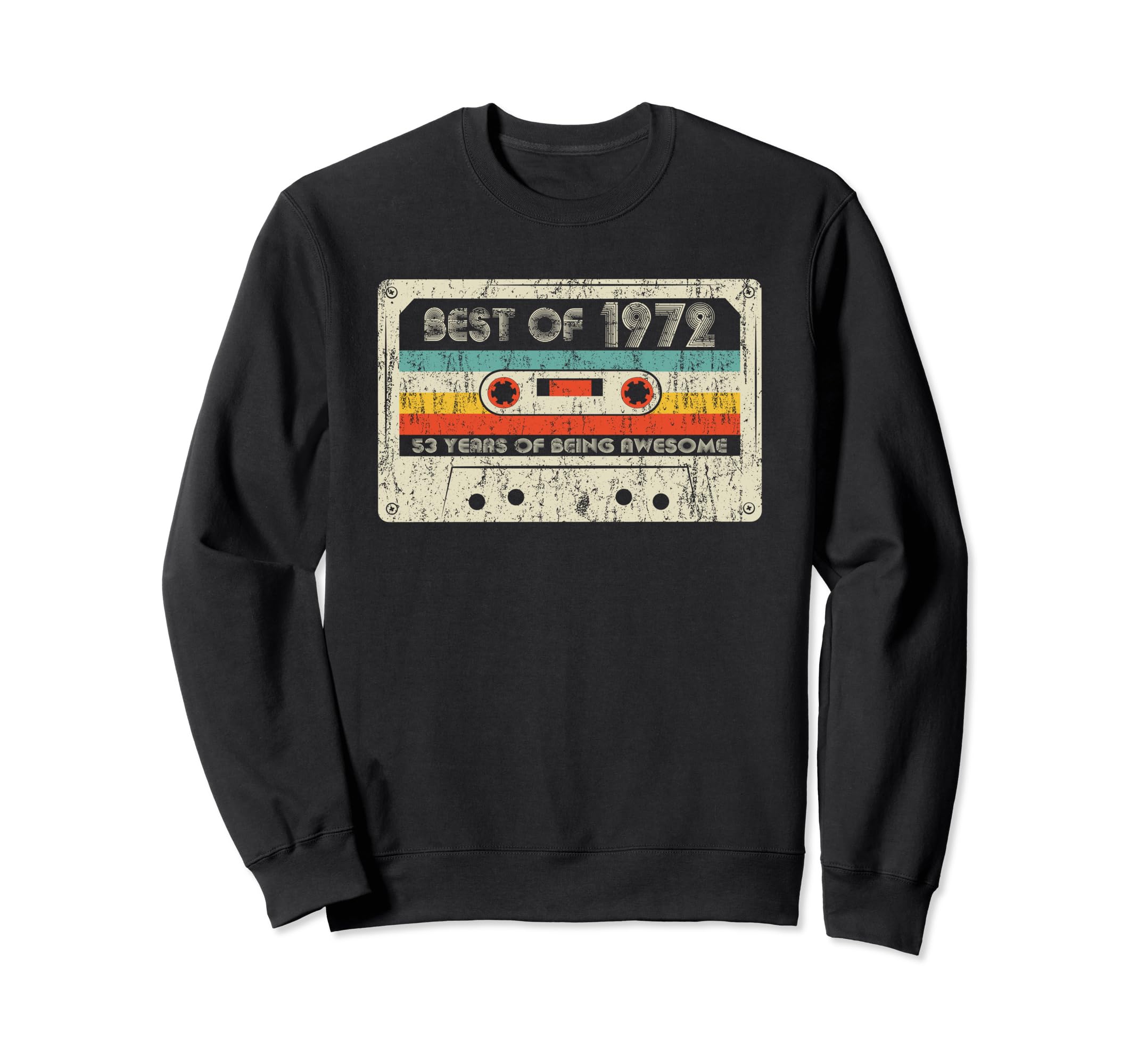 Best 1972 1972 Birthday Cassette Tape Sweatshirt - Trendy Graphic Unisex - T-Shirt, Sweatshirt, Hoodie