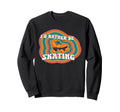 Roller Skating Skate 1970S Sweatshirt - Fun Novelty Design Unisex - T-Shirt, Sweatshirt, Hoodie