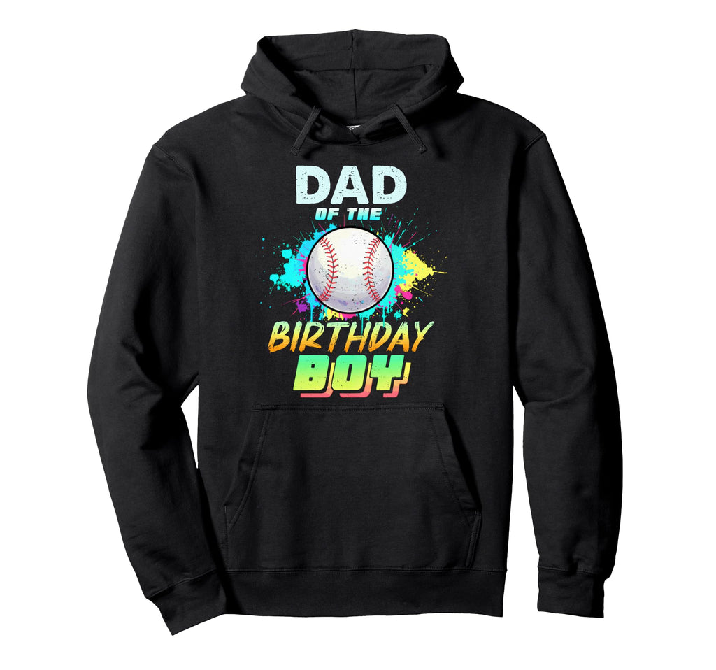 Dad Birthday Baseball Matching Colorful Hoodie - Custom Art Print Unisex - T-Shirt, Sweatshirt, Hoodie