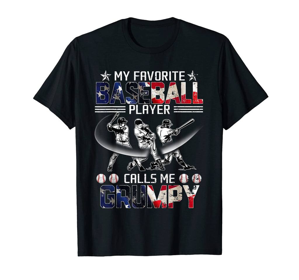 My Favorite Baseball Player Calls Me Grumpy T-Shirt - Graphic Print Unisex - T-Shirt, Sweatshirt, Hoodie