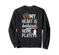 Behind Home Plate Baseball Catcher Mom Sweatshirt - Novelty Apparel Unisex - T-Shirt, Sweatshirt, Hoodie