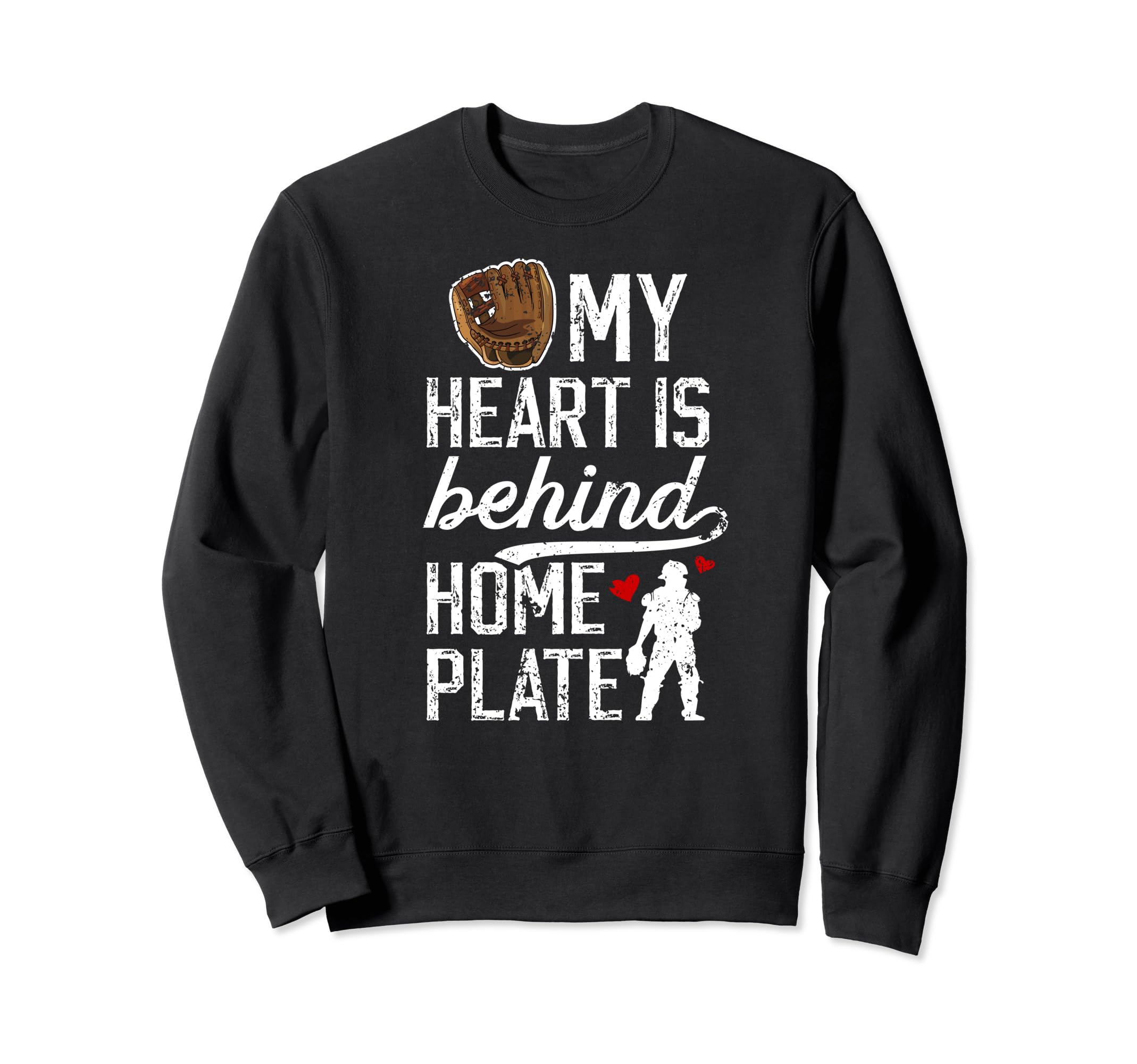 Behind Home Plate Baseball Catcher Mom Sweatshirt - Novelty Apparel Unisex - T-Shirt, Sweatshirt, Hoodie