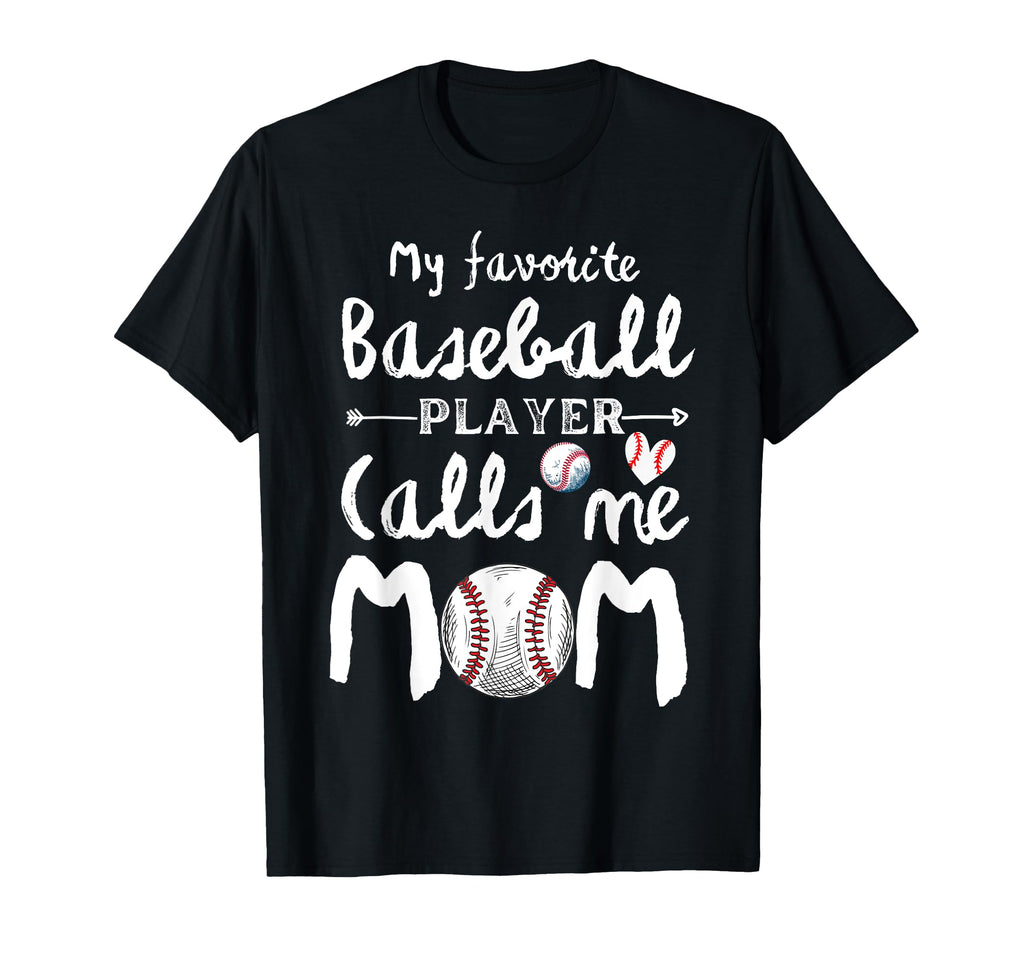 My Favorite Baseball Player Calls Me T-Shirt - Streetwear Style Men Women - T-Shirt, Sweatshirt, Hoodie