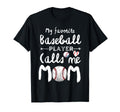 My Favorite Baseball Player Calls Me T-Shirt - Streetwear Style Men Women - T-Shirt, Sweatshirt, Hoodie