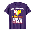 My Favorite Players Call Me Oma T-Shirt - Novelty Apparel for Adults - T-Shirt, Sweatshirt, Hoodie