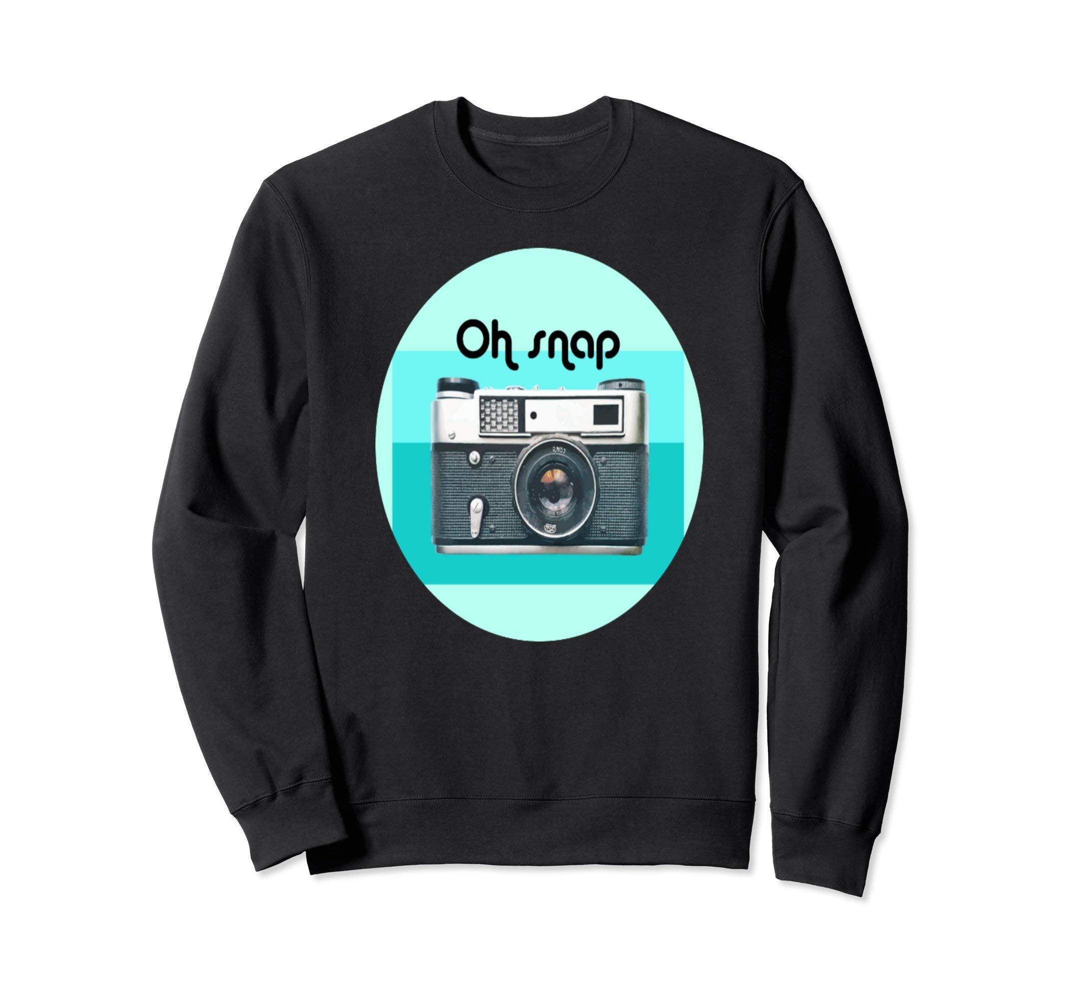Oh Snap Funny Photographers T-Shirt - Casual Everyday Wear for Adults - T-Shirt, Sweatshirt, Hoodie