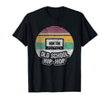 Old School Hip Hop Cassette Tape T-Shirt - Fun Novelty Design Men Women - T-Shirt, Sweatshirt, Hoodie
