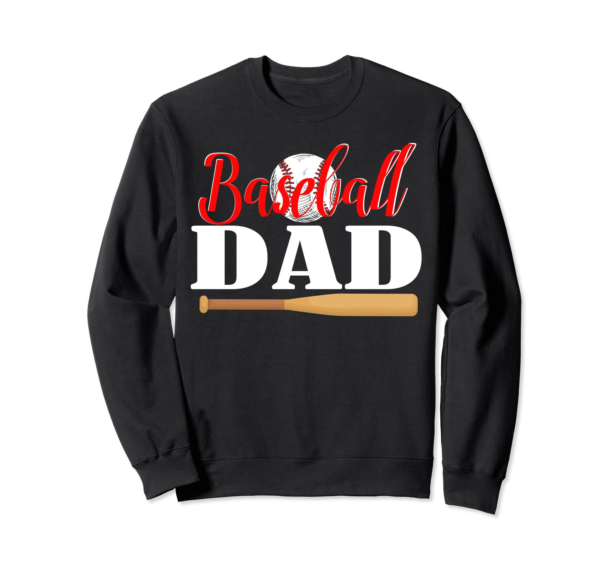 Baseball Dad Fathers Day Sweatshirt - Custom Art Print for Adults - T-Shirt, Sweatshirt, Hoodie
