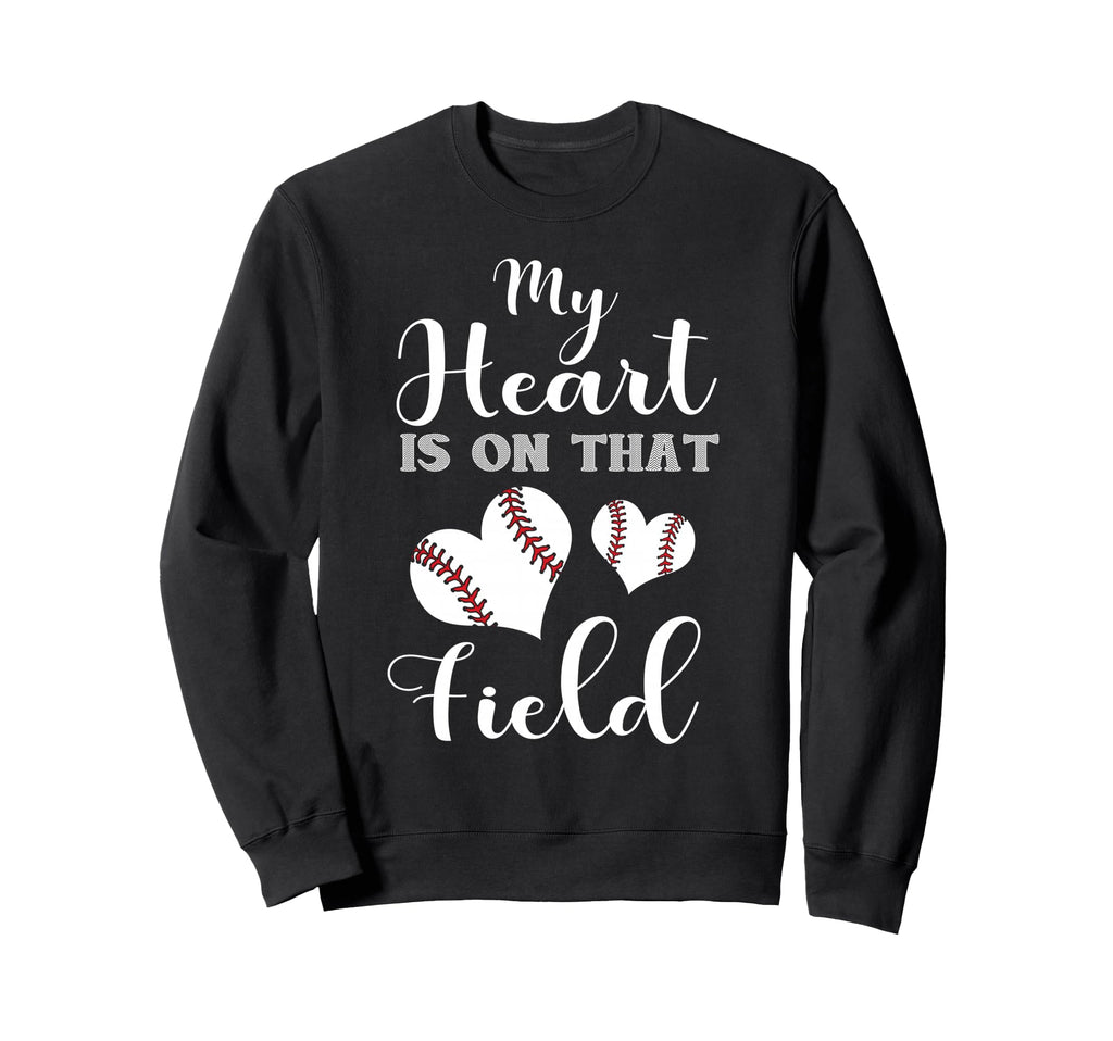 My Heart Is That Field Baseball Sweatshirt - Custom Art Print Men Women - T-Shirt, Sweatshirt, Hoodie