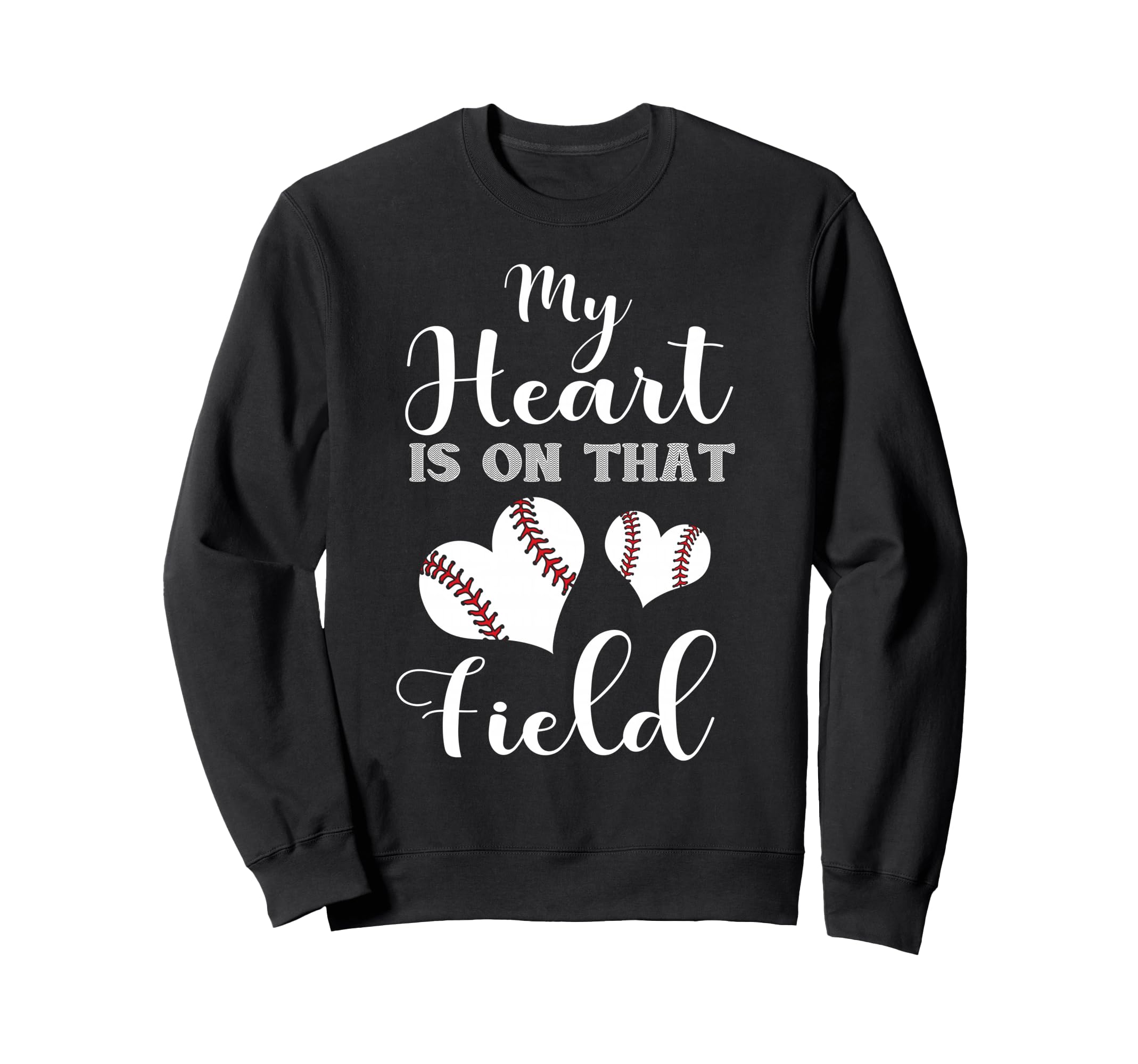 My Heart Is That Field Baseball Sweatshirt - Custom Art Print Men Women - T-Shirt, Sweatshirt, Hoodie