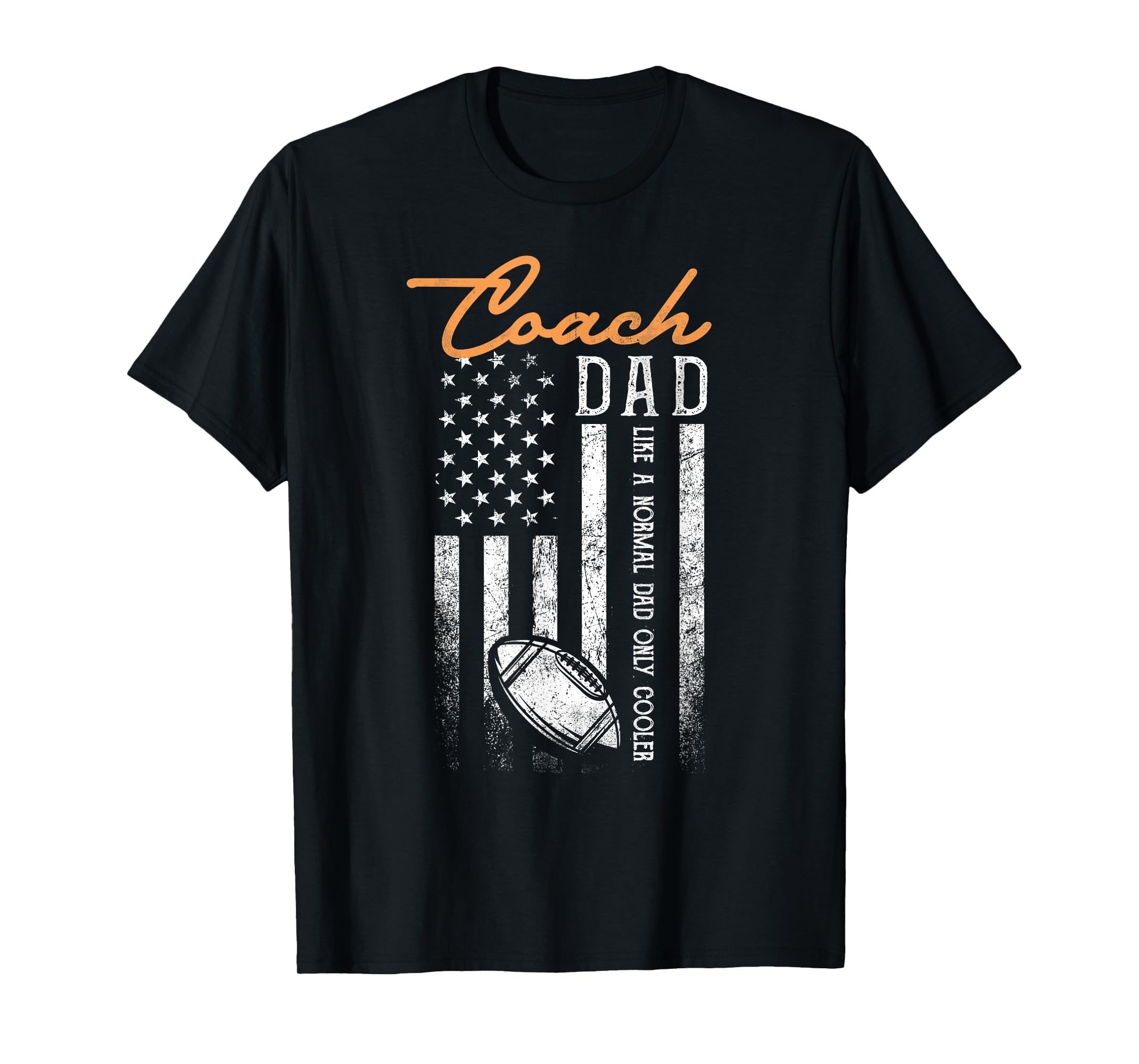 Football Coach Dad Like Normal Dad T-Shirt - Fun Novelty Design Unisex - T-Shirt, Sweatshirt, Hoodie