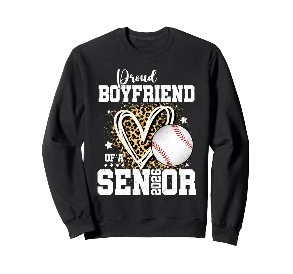 Proud Boyfriend 2026 Senior Sweatshirt - Novelty Apparel for Adults - T-Shirt, Sweatshirt, Hoodie